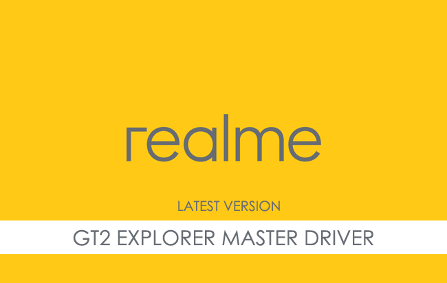 Realme GT2 Explorer Master USB Driver